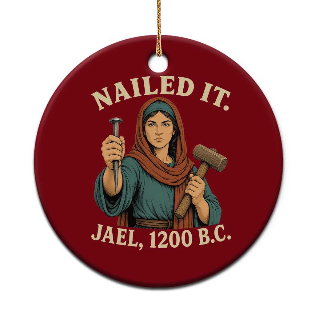 Nailed It Jael 1200 BC Ceramic Ornament Funny Biblical Feminist Religious