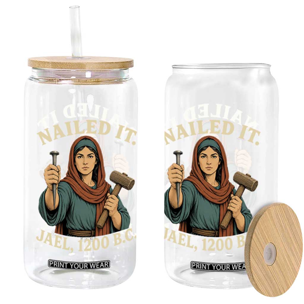 Nailed It Jael 1200 BC Glass Can Funny Biblical Feminist Religious