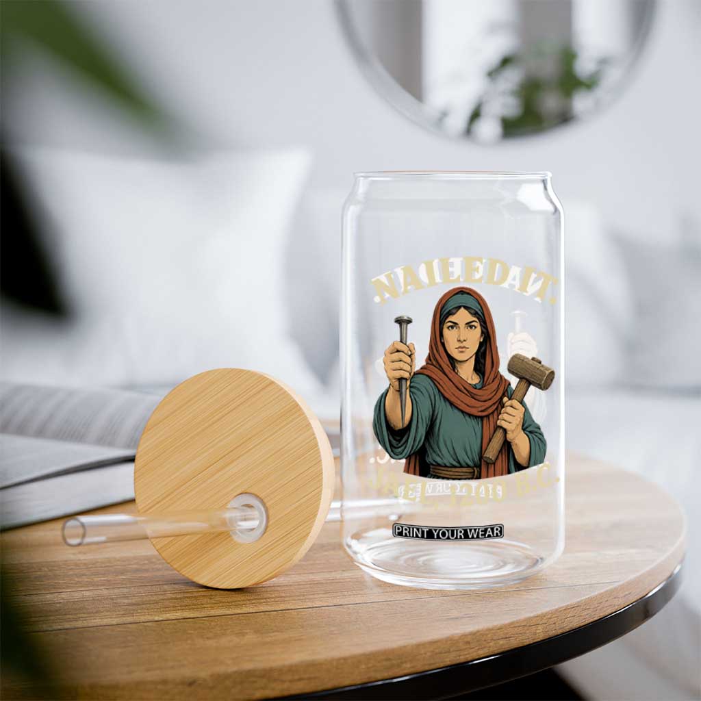 Nailed It Jael 1200 BC Glass Can Funny Biblical Feminist Religious