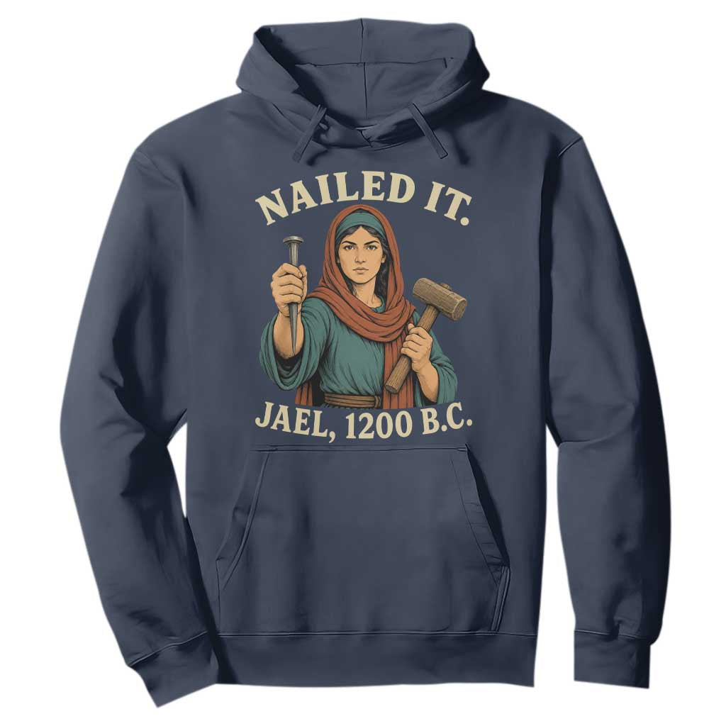 Nailed It Jael 1200 BC Hoodie Funny Biblical Feminist Religious