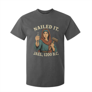 Nailed It Jael 1200 BC T Shirt For Kid Funny Biblical Feminist Religious