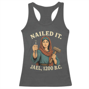 Nailed It Jael 1200 BC Racerback Tank Top Funny Biblical Feminist Religious