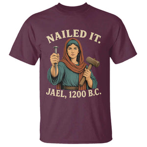 Nailed It Jael 1200 BC T Shirt Funny Biblical Feminist Religious