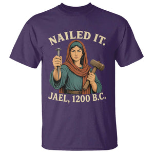 Nailed It Jael 1200 BC T Shirt Funny Biblical Feminist Religious