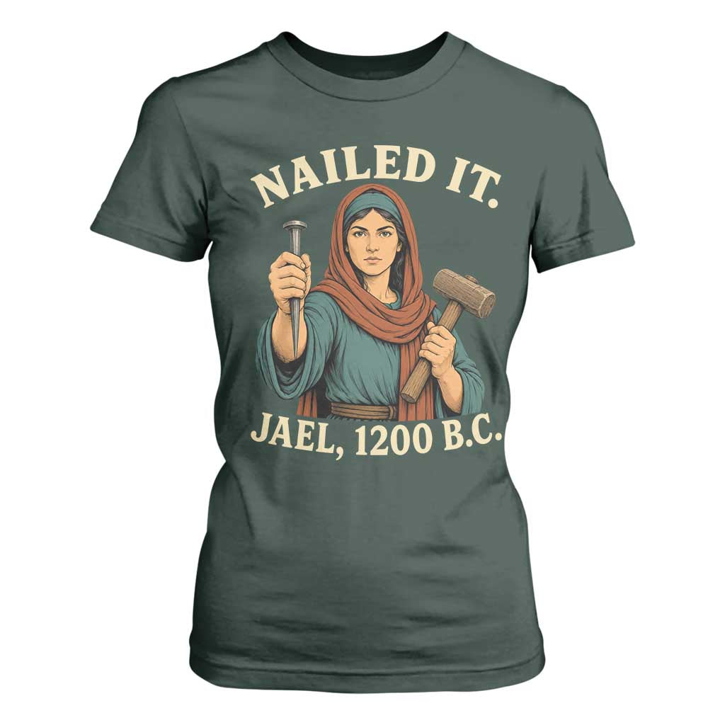Nailed It Jael 1200 BC T Shirt For Women Funny Biblical Feminist Religious