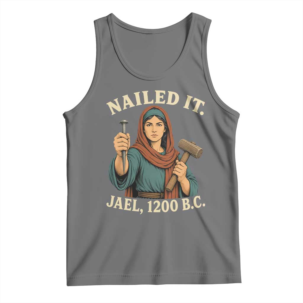 Nailed It Jael 1200 BC Tank Top Funny Biblical Feminist Religious
