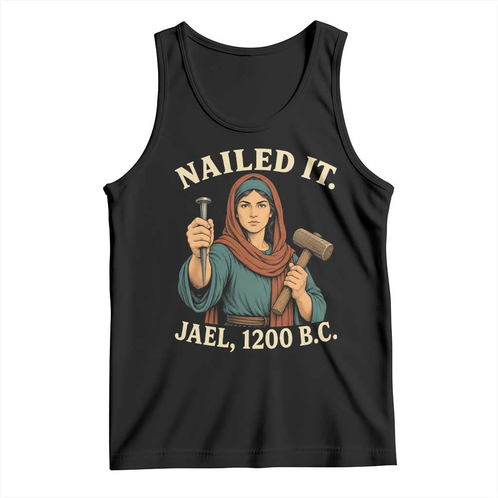 Nailed It Jael 1200 BC Tank Top Funny Biblical Feminist Religious