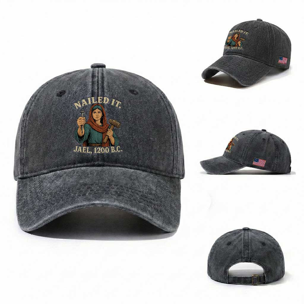 Nailed It Jael 1200 BC Washed Cotton Baseball Cap Funny Biblical Feminist Religious
