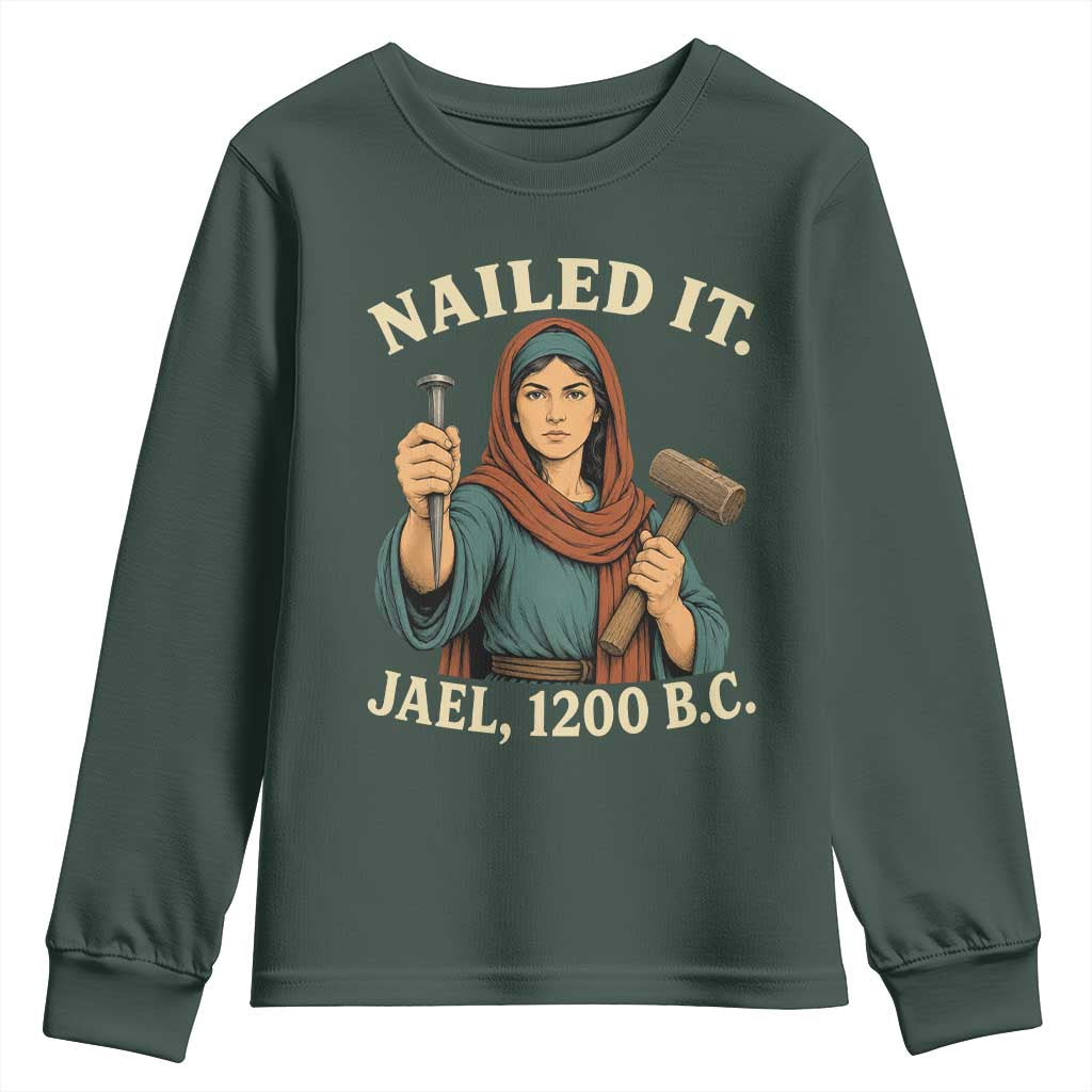 Nailed It Jael 1200 BC Youth Sweatshirt Funny Biblical Feminist Religious
