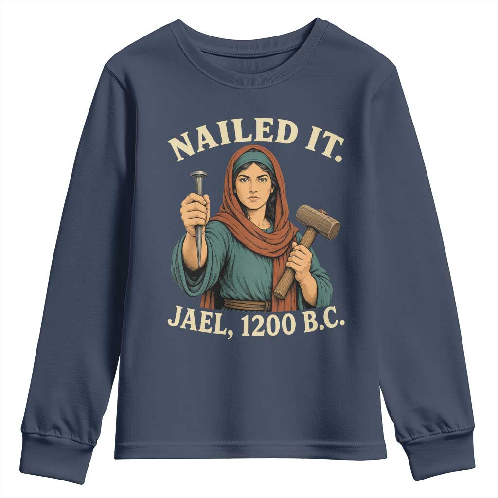 Nailed It Jael 1200 BC Youth Sweatshirt Funny Biblical Feminist Religious