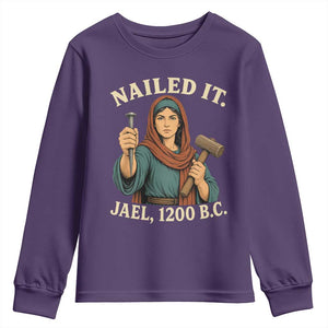 Nailed It Jael 1200 BC Youth Sweatshirt Funny Biblical Feminist Religious