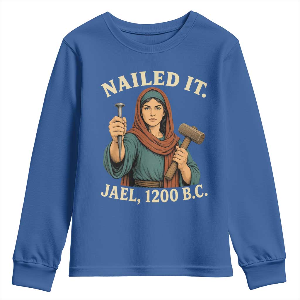 Nailed It Jael 1200 BC Youth Sweatshirt Funny Biblical Feminist Religious