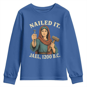 Nailed It Jael 1200 BC Youth Sweatshirt Funny Biblical Feminist Religious