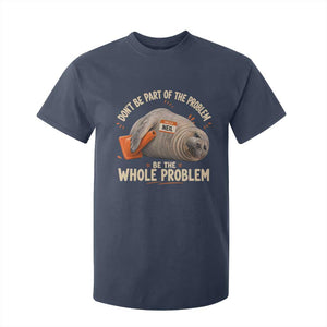 Funny Neil The Seal T Shirt For Kid Don't Be Part Of Problem Be The Whole Problem TS11 Navy Print Your Wear
