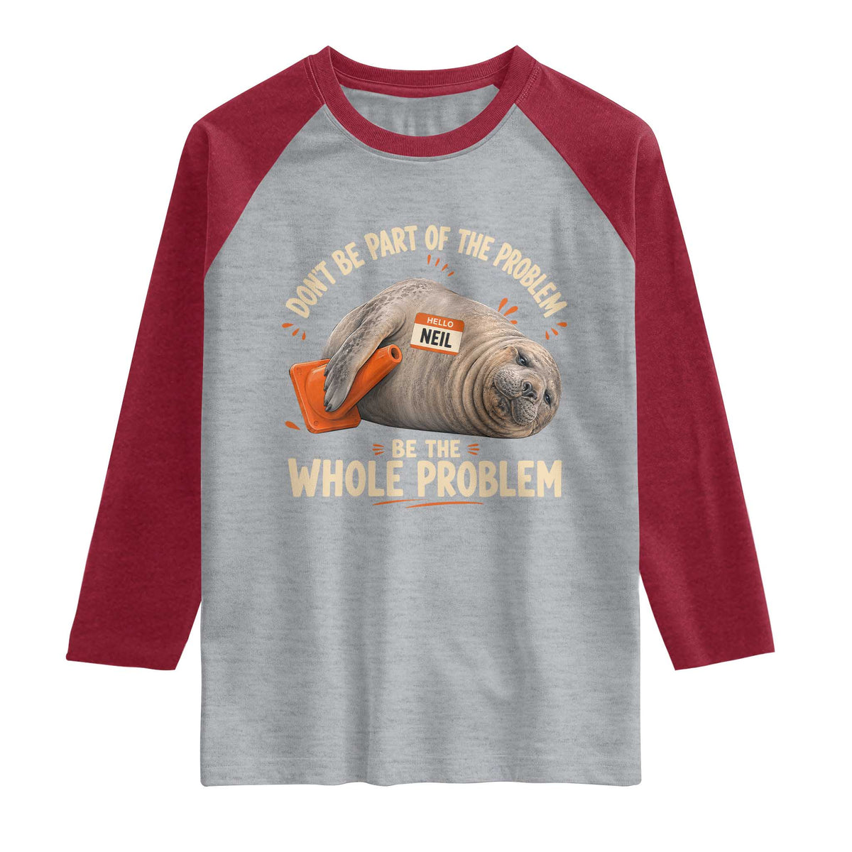 Funny Neil The Seal Raglan Shirt Don't Be Part Of Problem Be The Whole Problem TS11 Heather Gray Heather Red Print Your Wear