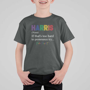 Kamala 2024 T Shirt For Kid Harris If that's too hard to pronounce try Madam President TS11 Dark Heather Print Your Wear