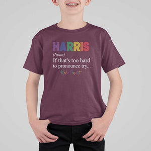 Kamala 2024 T Shirt For Kid Harris If that's too hard to pronounce try Madam President TS11 Maroon Print Your Wear