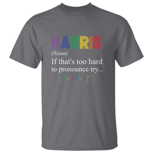 Kamala 2024 T Shirt Harris If that's too hard to pronounce try Madam President TS11 Charcoal Print Your Wear