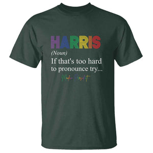 Kamala 2024 T Shirt Harris If that's too hard to pronounce try Madam President TS11 Dark Forest Green Print Your Wear