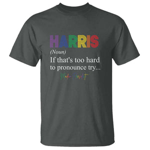 Kamala 2024 T Shirt Harris If that's too hard to pronounce try Madam President TS11 Dark Heather Print Your Wear