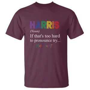 Kamala 2024 T Shirt Harris If that's too hard to pronounce try Madam President TS11 Maroon Print Your Wear
