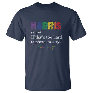 Kamala 2024 T Shirt Harris If that's too hard to pronounce try Madam President TS11 Navy Print Your Wear
