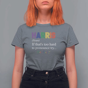 Kamala 2024 T Shirt For Women Harris If that's too hard to pronounce try Madam President TS11 Charcoal Print Your Wear