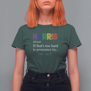 Kamala 2024 T Shirt For Women Harris If that's too hard to pronounce try Madam President TS11 Dark Forest Green Print Your Wear