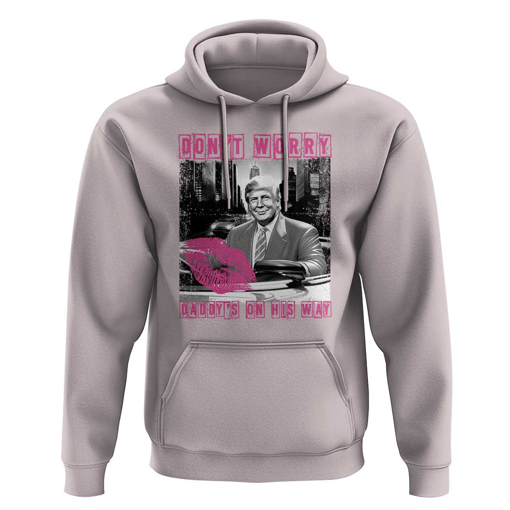 Funny Trump Hoodie Don't Worry Daddy's On His Way Pink Car TS11 Ice Gray Print Your Wear