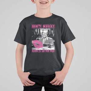 Funny Trump T Shirt For Kid Don't Worry Daddy's On His Way Pink Car TS11 Black Print Your Wear