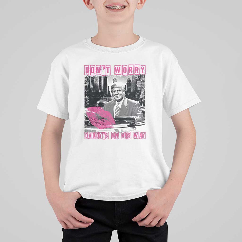 Funny Trump T Shirt For Kid Don't Worry Daddy's On His Way Pink Car TS11 White Print Your Wear