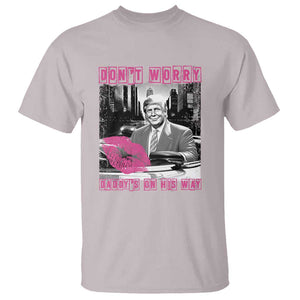 Funny Trump T Shirt Don't Worry Daddy's On His Way Pink Car TS11 Ice Gray Print Your Wear