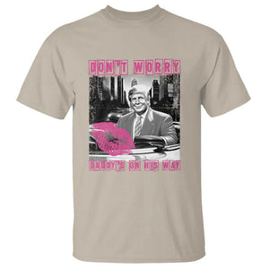 Funny Trump T Shirt Don't Worry Daddy's On His Way Pink Car TS11 Sand Print Your Wear