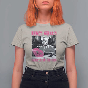 Funny Trump T Shirt For Women Don't Worry Daddy's On His Way Pink Car TS11 Sand Print Your Wear