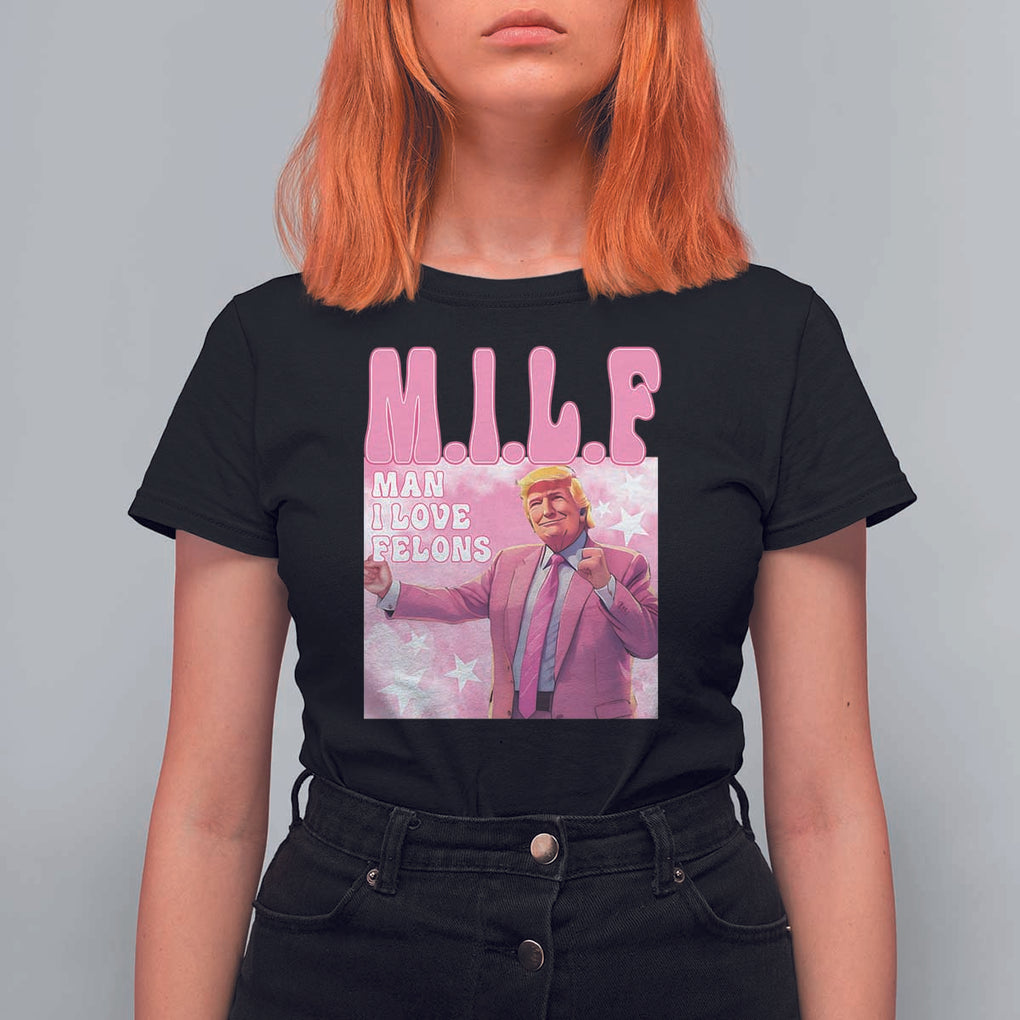 Funny Trump Supporter T Shirt For Women MILF Man I Love Felons Pink Dancing Trump TS11 Black Print Your Wear