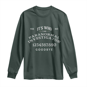 Ouija Board Spirit Board Long Sleeve Shirt Its Who I Am Occult Gothic Halloween Pagan TS11 Dark Forest Green Print Your Wear