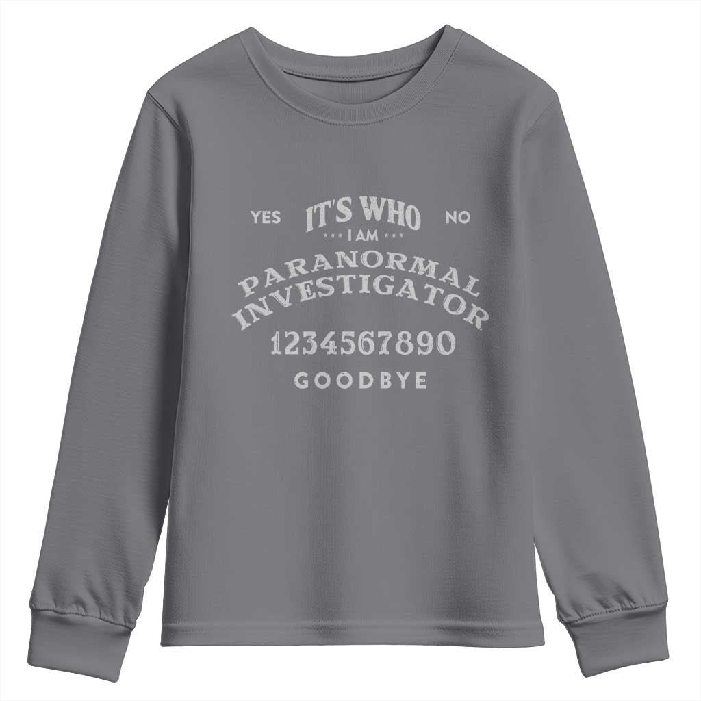 Ouija Board Spirit Board Youth Sweatshirt Its Who I Am Occult Gothic Halloween Pagan TS11 Charcoal Print Your Wear