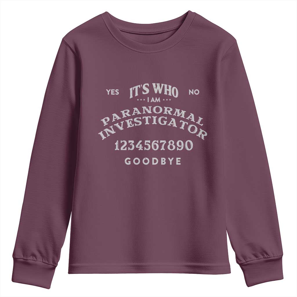 Ouija Board Spirit Board Youth Sweatshirt Its Who I Am Occult Gothic Halloween Pagan TS11 Maroon Print Your Wear