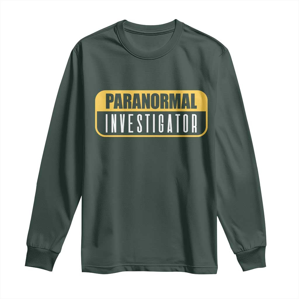 Paranormal Investigator Ghost Hunting Long Sleeve Shirt EVP Halloween Ghost Researchers TS11 Dark Forest Green Print Your Wear