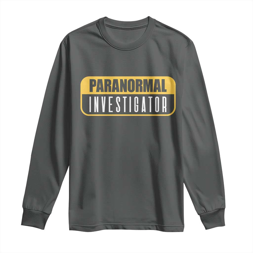 Paranormal Investigator Ghost Hunting Long Sleeve Shirt EVP Halloween Ghost Researchers TS11 Dark Heather Print Your Wear
