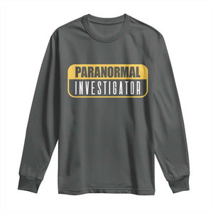 Paranormal Investigator Ghost Hunting Long Sleeve Shirt EVP Halloween Ghost Researchers TS11 Dark Heather Print Your Wear