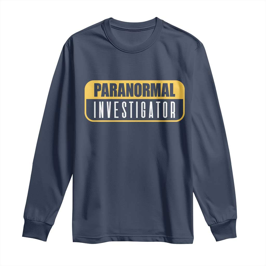 Paranormal Investigator Ghost Hunting Long Sleeve Shirt EVP Halloween Ghost Researchers TS11 Navy Print Your Wear