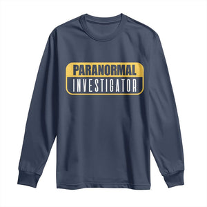 Paranormal Investigator Ghost Hunting Long Sleeve Shirt EVP Halloween Ghost Researchers TS11 Navy Print Your Wear