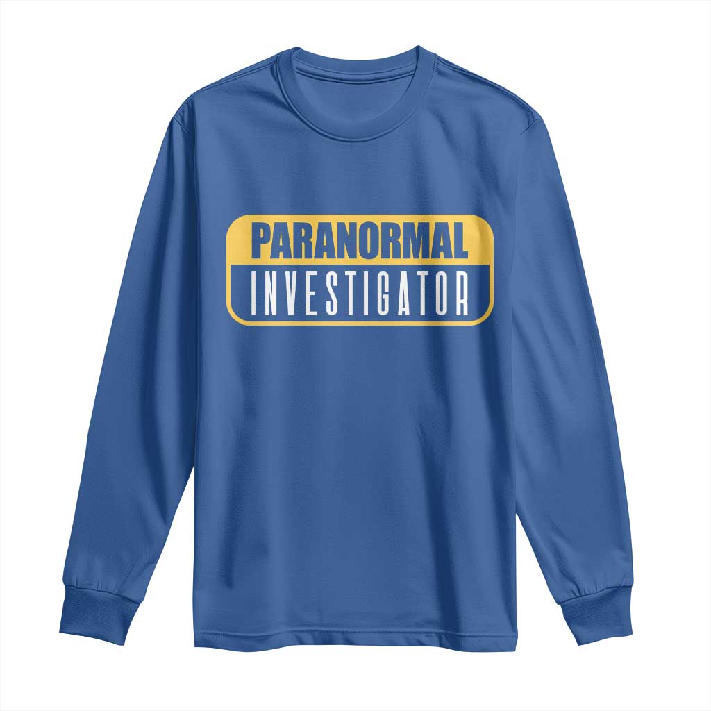 Paranormal Investigator Ghost Hunting Long Sleeve Shirt EVP Halloween Ghost Researchers TS11 Royal Blue Print Your Wear