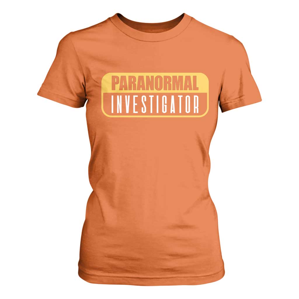 Paranormal Investigator Ghost Hunting T Shirt For Women EVP Halloween Ghost Researchers TS11 Orange Print Your Wear