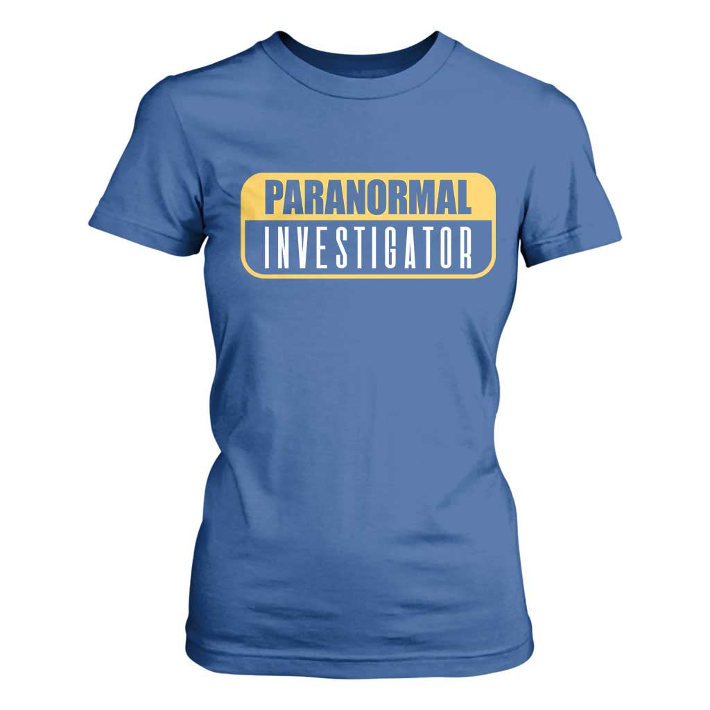 Paranormal Investigator Ghost Hunting T Shirt For Women EVP Halloween Ghost Researchers TS11 Royal Blue Print Your Wear