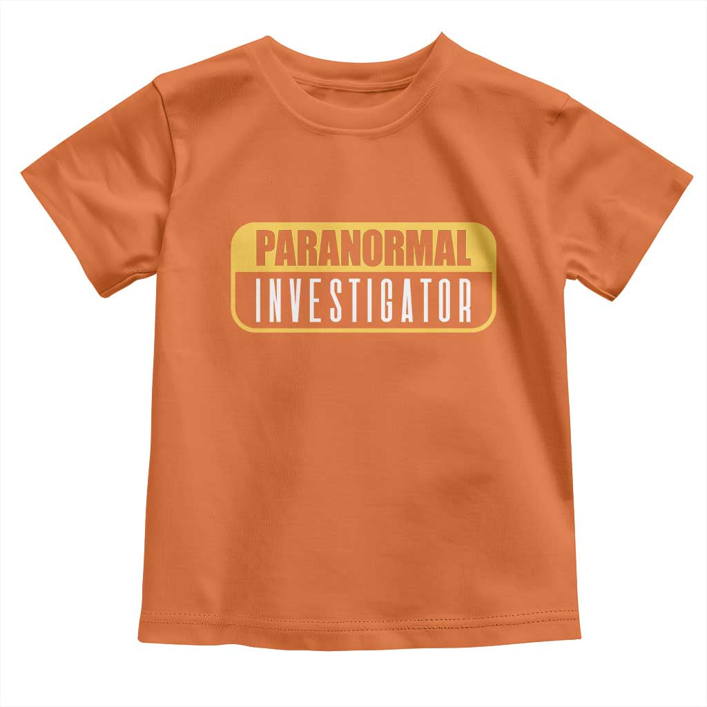 Paranormal Investigator Ghost Hunting Toddler T Shirt EVP Halloween Ghost Researchers TS11 Orange Print Your Wear