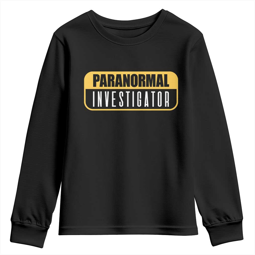 Paranormal Investigator Ghost Hunting Youth Sweatshirt EVP Halloween Ghost Researchers TS11 Black Print Your Wear