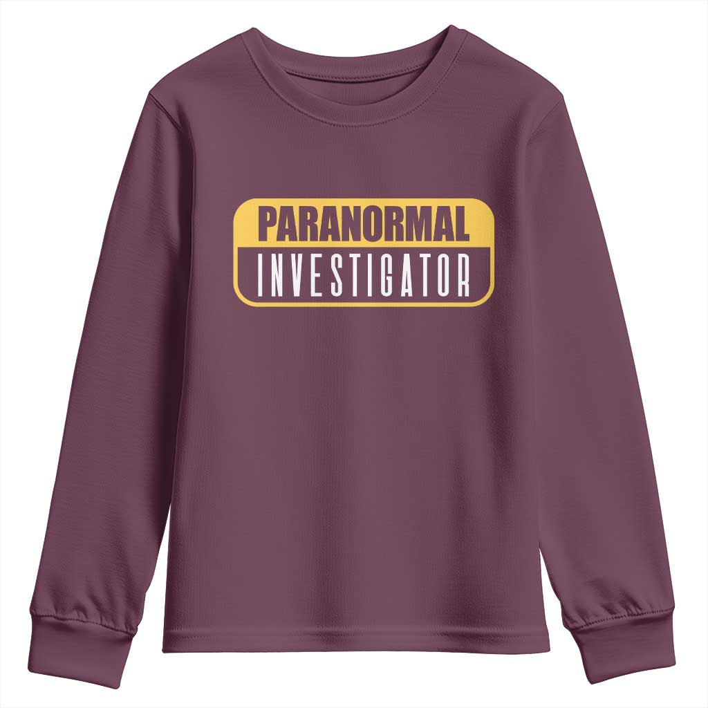 Paranormal Investigator Ghost Hunting Youth Sweatshirt EVP Halloween Ghost Researchers TS11 Maroon Print Your Wear
