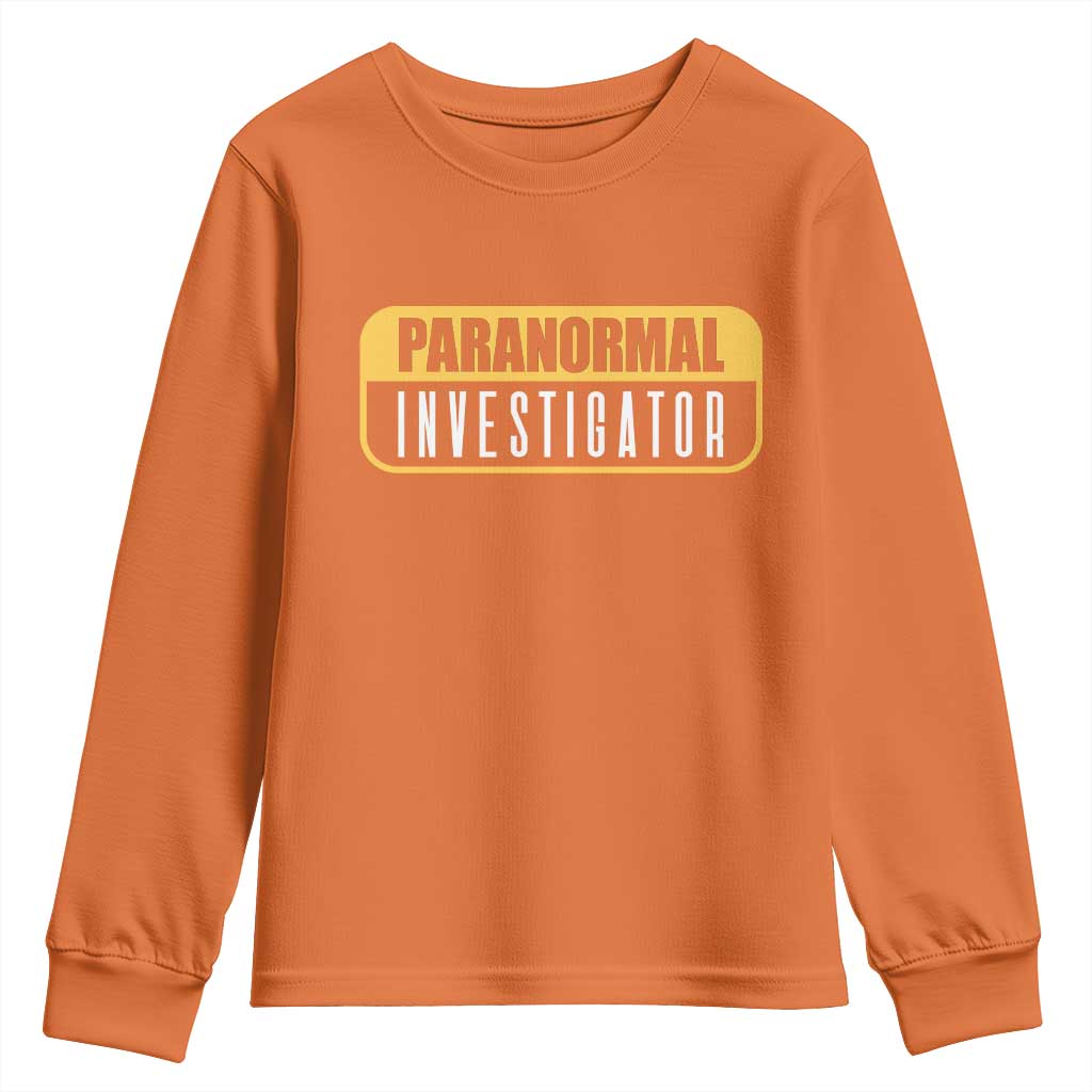 Paranormal Investigator Ghost Hunting Youth Sweatshirt EVP Halloween Ghost Researchers TS11 Orange Print Your Wear